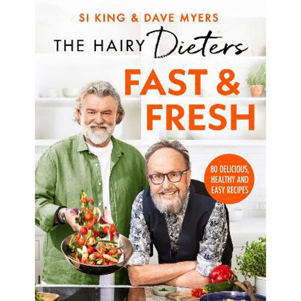 The Hairy Dieters' Fast & Fresh: A brand-new collection of delicious healthy recipes from the no. 1 bestselling authors (Paperback) - Hairy Bikers